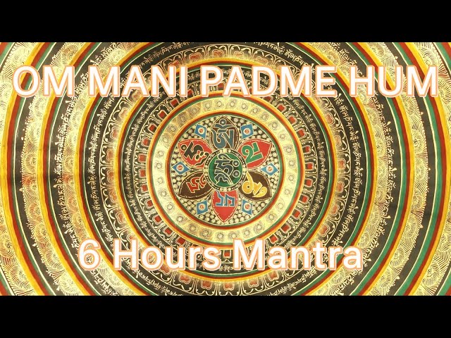 Om Mani Padme Hum Mantra BEST VERSION | 6 Hours Loops Visuals [2K] | Purifying Negative Energy