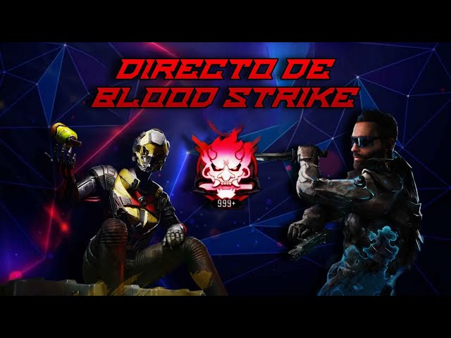 🔴EN VIVO BLOOD STRIKE FULL RANKEDS Y BAJANDO MI K.D XD #bloodstrike #battleroyale #ranked