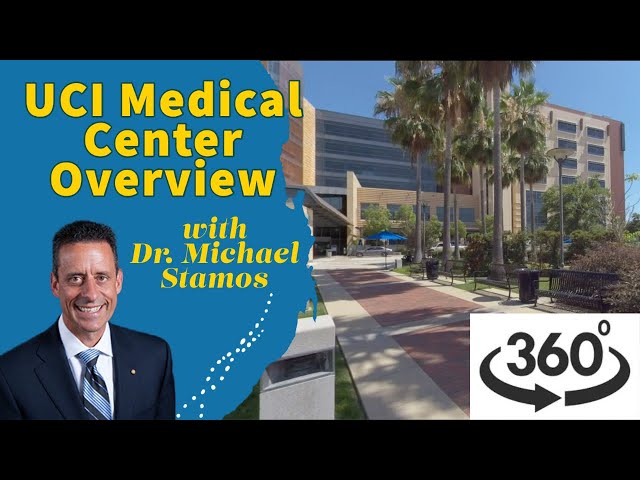 Dean Michael J. Stamos - Overview of UCI Medical Center