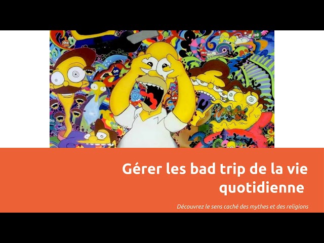 Comment gérer les bad trip de la vie quotidienne ?