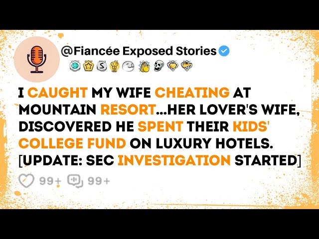 Caught Wife Cheating At Mountain Resort, Turned Her Evening Into Nightmare | Reddit Cheating Stories