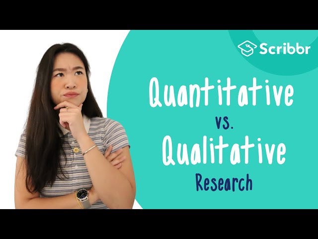 Quantitative vs. Qualitative Research: The Differences Explained | Scribbr 🎓