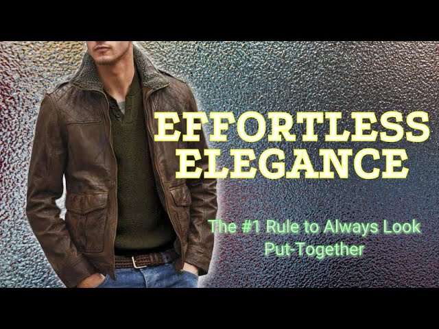 Effortless Elegance: The #1 Rule to Always Look Put-Together