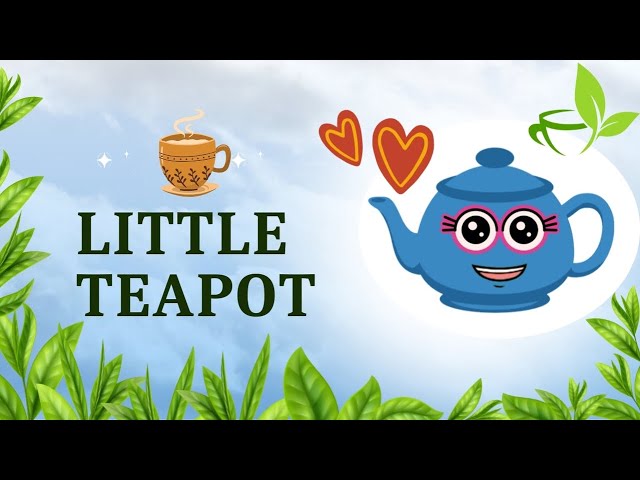 I’m a Little Teapot Song - Being Kind