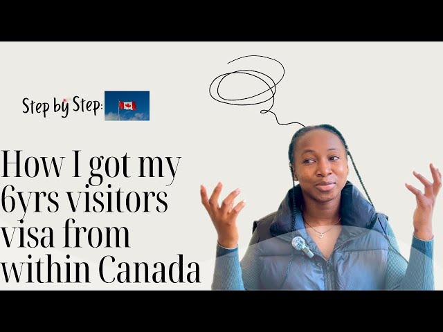 HOW I GOT MY 6 YEARS VISITORS VISA FROM WITHIN CANADA AS AN INTERNATIONAL STUDENT | step by step 👣🇨🇦