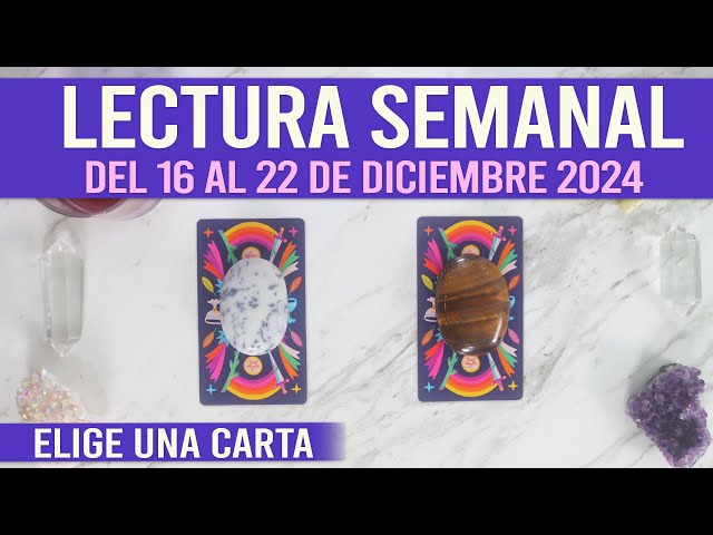 Lectura Semanal || 16 al 22 de diciembre 2024 🔮✨