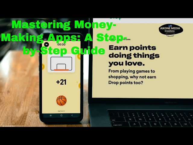 Mastering Money-Making Apps: A Step-by-Step Guide!