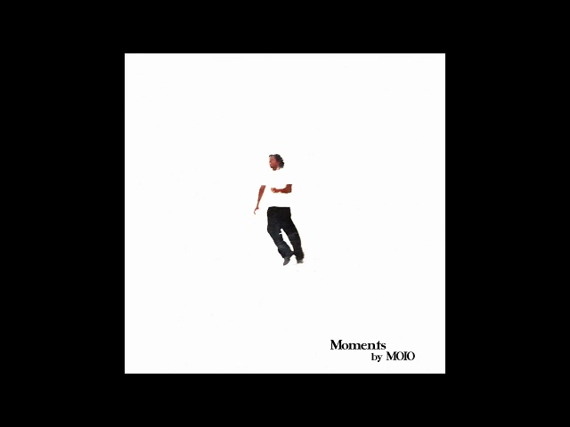 MOIO - Moments (Official Audio)