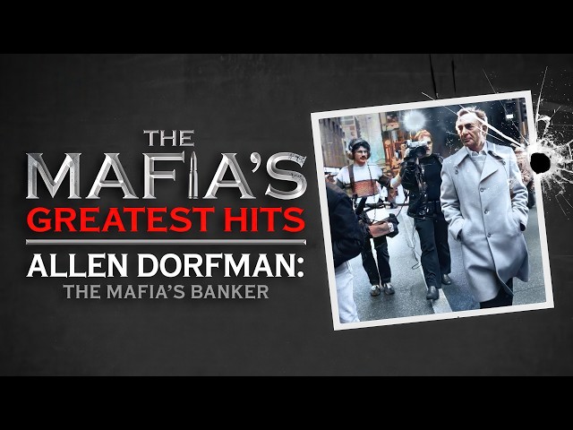 Allen Dorfman: The Mafia's Banker (Mafia´s Greatest Hits)