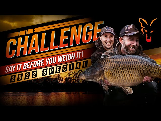 The Challenge 2022 Special | SAY IT before you WEIGH IT! | Carp Fishing | Mark Pitchers