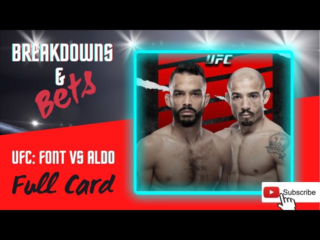 UFC FIGHT NIGHT: JOSE ALDO VS ROB FONT | FULL CARD BREAKDOWN | PREDICTIONS | AND BETS