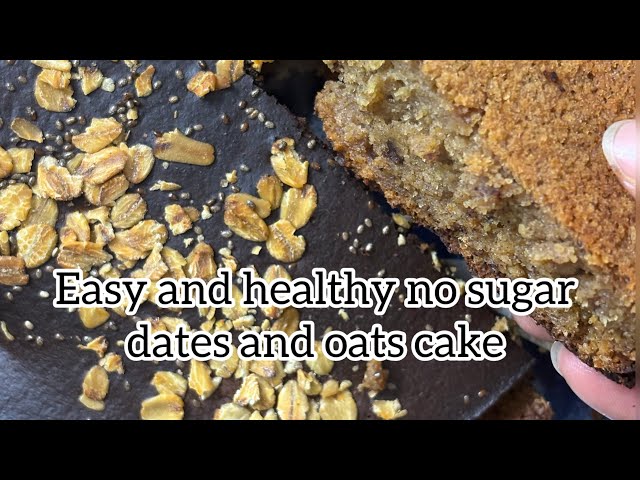 Easy and healthy Oats and dates cake for diet || diet cake || no sugar cake || yummy quick recipes