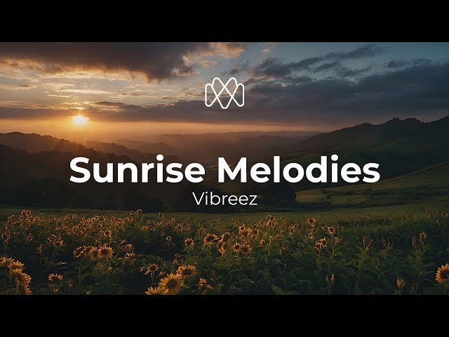 Vibreez - Sunrise Melodies