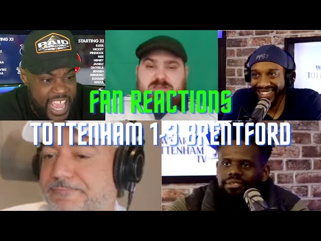 Fan Reactions Tottenham 1-3 Brentford | Fan Reactions