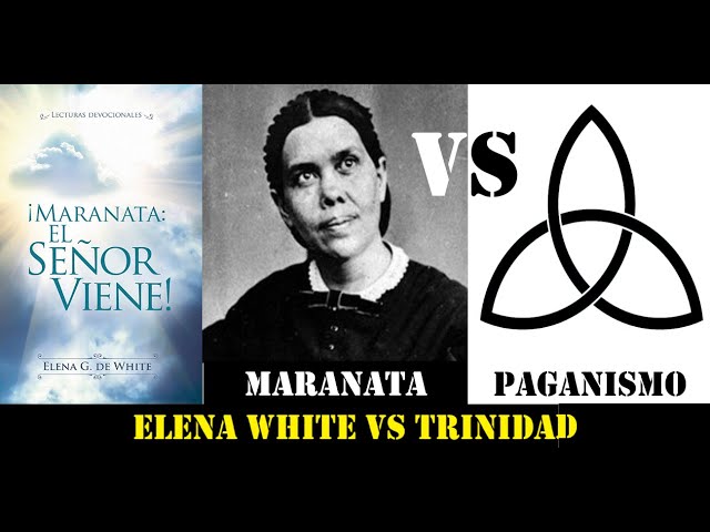 Biblia Vs Trinidad ¿Quién es el Tercer Poder del Cielo? ¿Elena White Trinitaria? Los Juicios de Dios