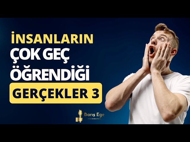 İnsanların Çok Geç Öğrendiği 80 Hayat Dersi 3