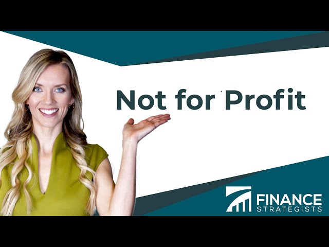 Not-for-profit Organization | Finance Strategists | Your Online Finance Dictionary