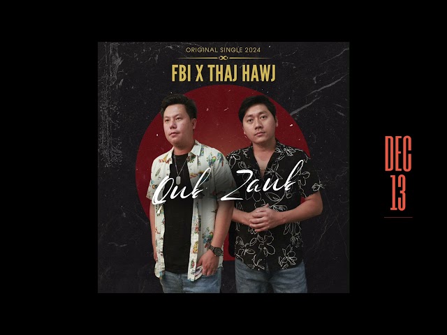 FBI X THAJ HAWJ - Qub Zaub (New Single Teaser) [Hmong New Song 2024/25]