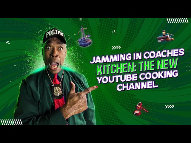 JAMMING IN COACHES KITCHEN: THE NEW YOUTUBE COOKING CHANNEL