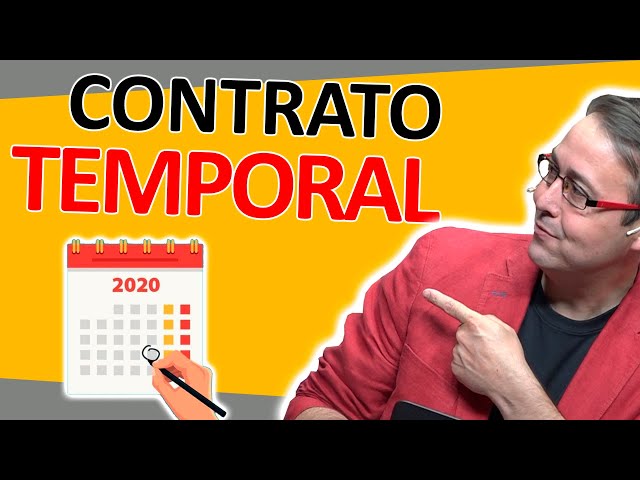 🔨📆 CONTRATO TEMPORAL o de duración determinada, Qué es, Requisitos, Tipos, LABORAL PYMES Y AUTÓNOMOS