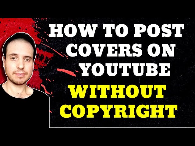 How to Cover Songs on YouTube Without Getting Copyrighted!