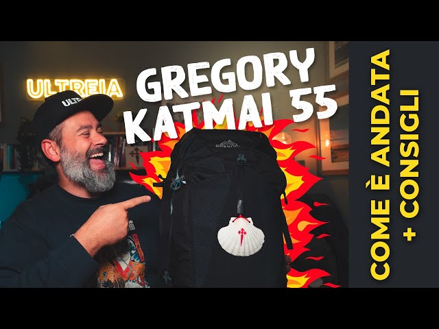 Gregory Katmai 55 - come è andato sul cammino?