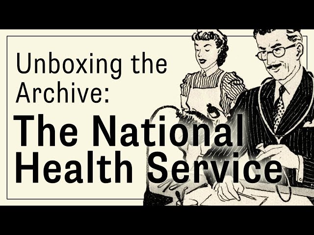 Unboxing the Archive: The National Health Service