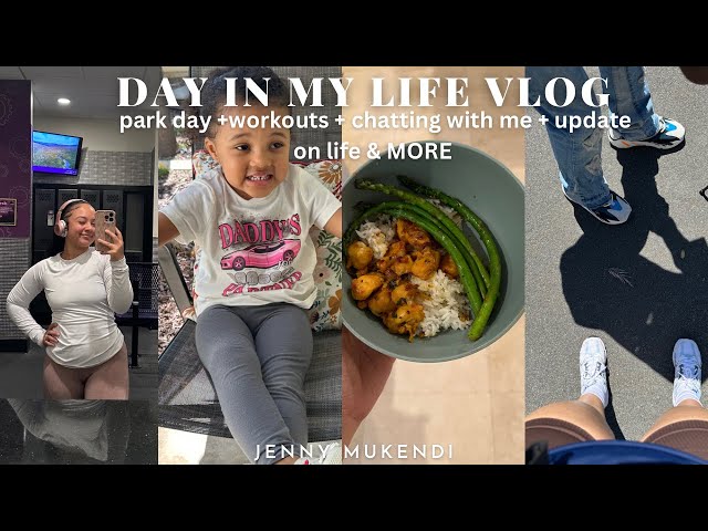 DAY IN MY LIFE VLOG | Park Day +  Workouts + Chatting With Me + Update on Life & MORE