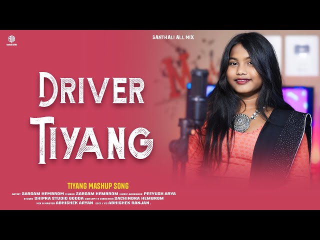 Driver Tiyang  | Sargam  Hembrom | Sneha Hembrom | Santali Mashup Song