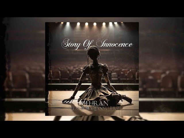 Story Of Innocence (Feat. 卓琳 Qianyu) Lyrics Video