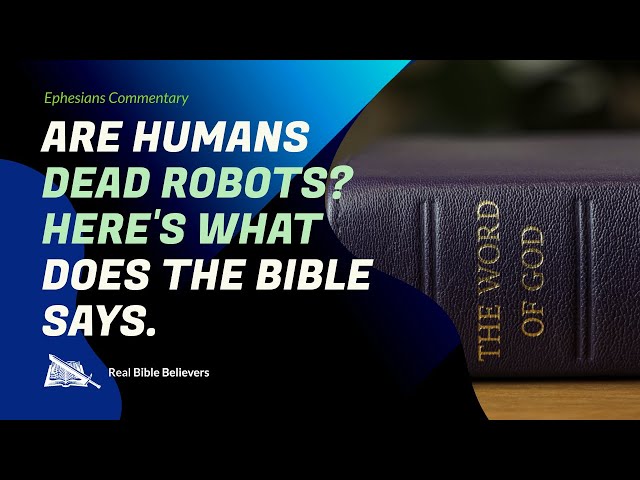 Are Humans DEAD ROBOTS? Here's What The Bible Says (Eph. 2:1) | Dr.  Gene Kim