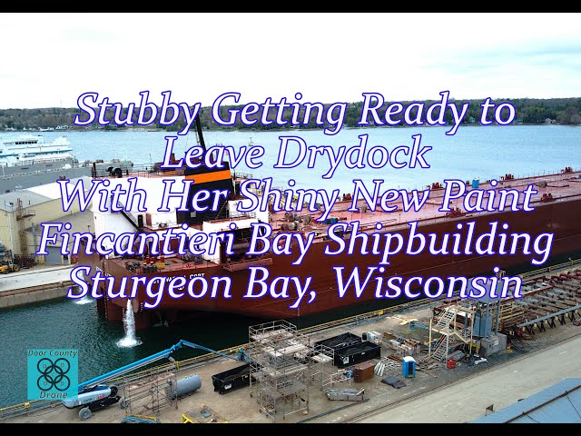 Stewart J. Cort "Stubby" Getting Ready to Leave Drydock in Sturgeon Bay, Wisconsin