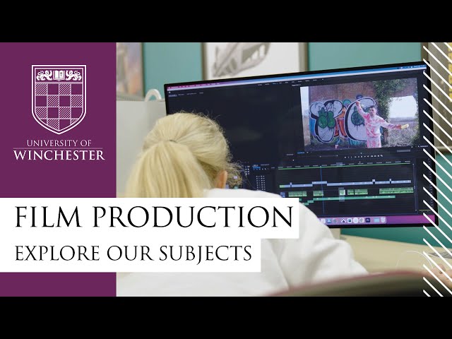 Film Production at Winchester - Explore our subjects