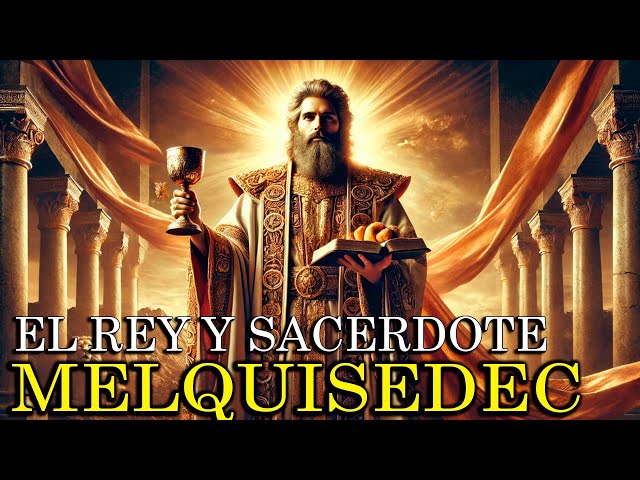 Melquisedec: El Misterioso Sacerdote y Rey que Bendijo a Abraham | Historia Bíblica