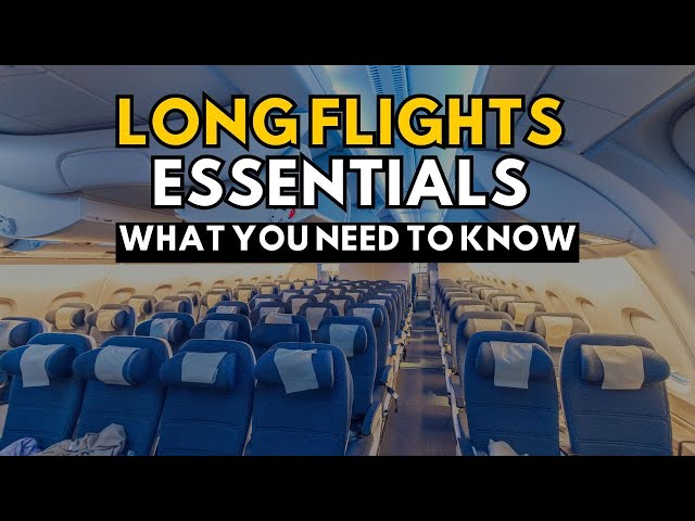 How To Survive Long Haul Flights: Essentials Tips for Economy class