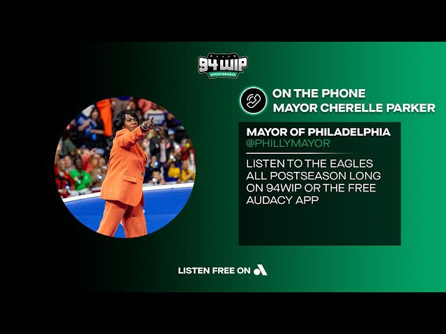 Mayor Cherelle Parker's Shot At Eagles Chant Redemption | 94 WIP Afternoon Show