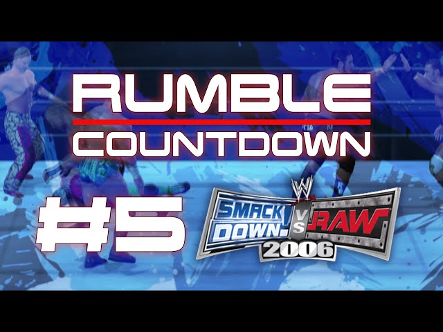 Rumble Countdown! #5: SmackDown! vs Raw 2006 for the PS2