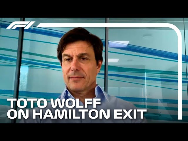 Toto Wolff On Lewis Hamilton's Mercedes Exit