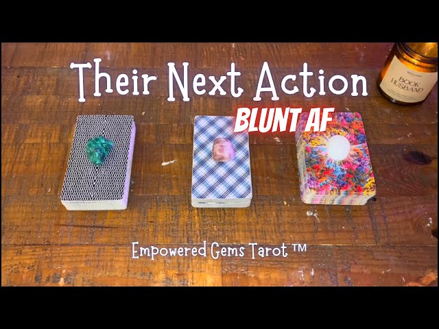 Pick-a-Card: Their Next Action -  Blunt AF! What’s their next move? ❤️‍🔥