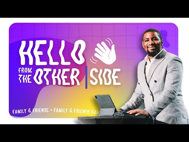 Hello From The Other Side // Pastor Vernon Gordon