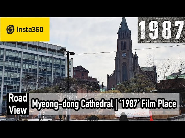 Myeong-dong Cathedral Road View | Movie '1987:When the Day Comes' Film Place