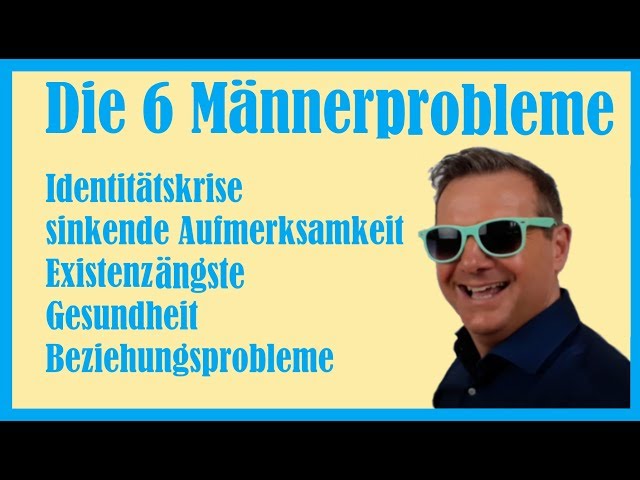 6 Männerprobleme ab 40 - Identitätskrise - Existenzängste - Midlife Crisis - Gesundheit ...