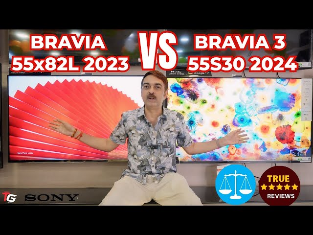 SONY BRAVIA 55X82L vs 55S30: 2023 vs 2024 - Ultimate Comparison!