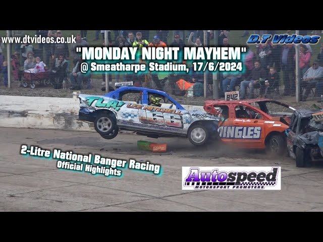 2-Litre National Bangers | Monday Night Mayhem | Smeatharpe | 17 June 2024 | Highlights