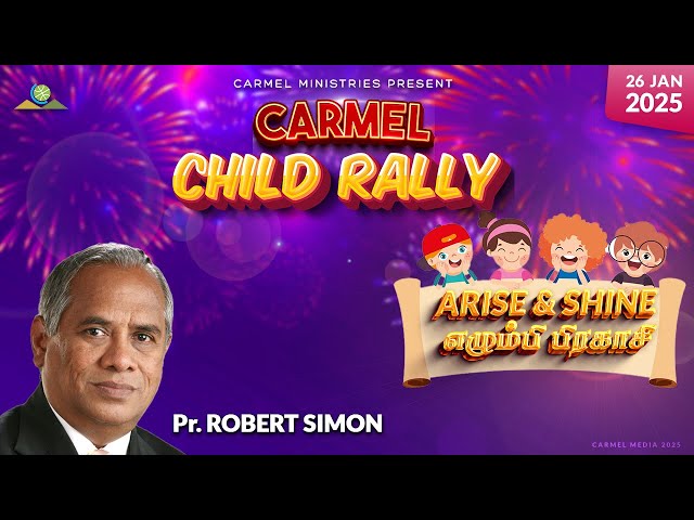 Replay | Pr. Robert Simon | Child Rally 2025 | Arise & Shine - எழும்பி பிரகாசி | 26012025