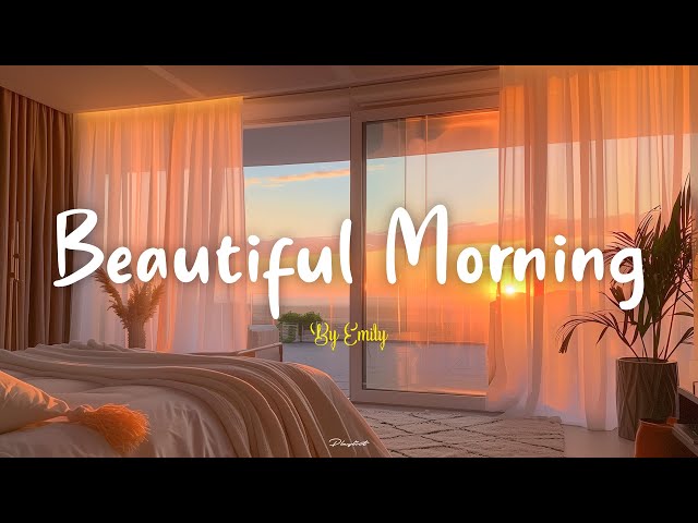 [Playlist] Beautiful Morning | A playlist for a quiet morning | Work Study Focus Reading