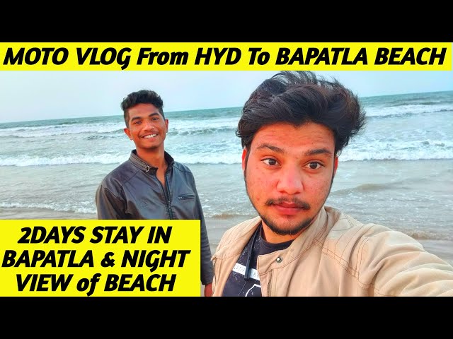 HYD TO BAPATLA BEACH || 2DAYS STAY NIGHT VIEW OF BEACH || MOTO VLOG