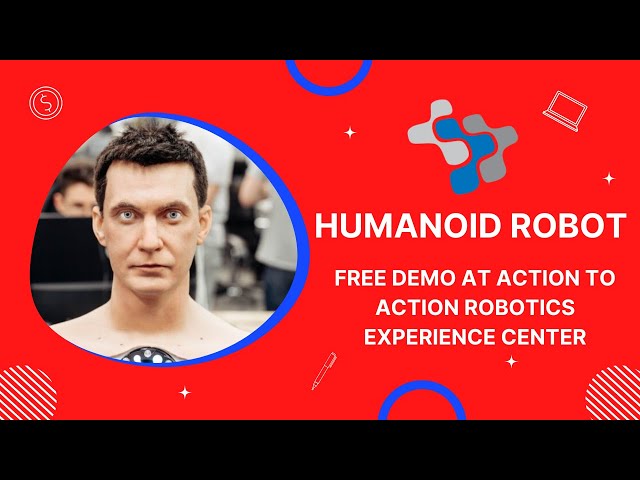 Humanoid Robot - Free Demo At Action To Action Robotics Experience Center