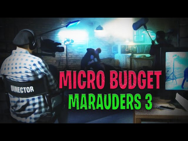 Microbudget Marauders 3 | Full Documentary