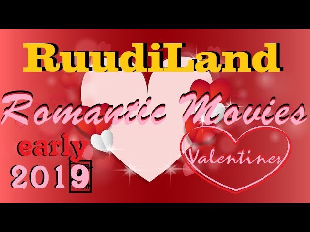 Early Top 5 Romantic Movies For Valentines 2019 RuudiLand